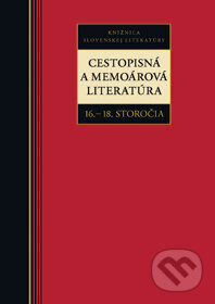 Obálka knihy Cestopisná a memoárová literatúra 16. – 18. storočia