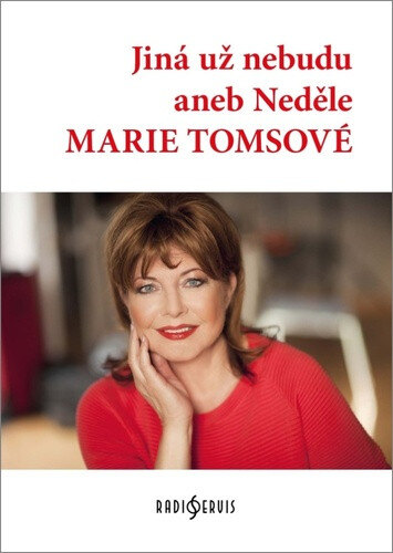Obálka knihy Jiná už nebude aneb Neděle Marie Tomsoné