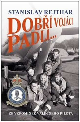 Obálka knihy Dobří vojáci padli...