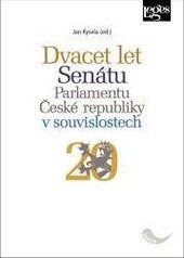 Obálka knihy Dvacet let Senátu Parlamentu České republiky v souvislostech