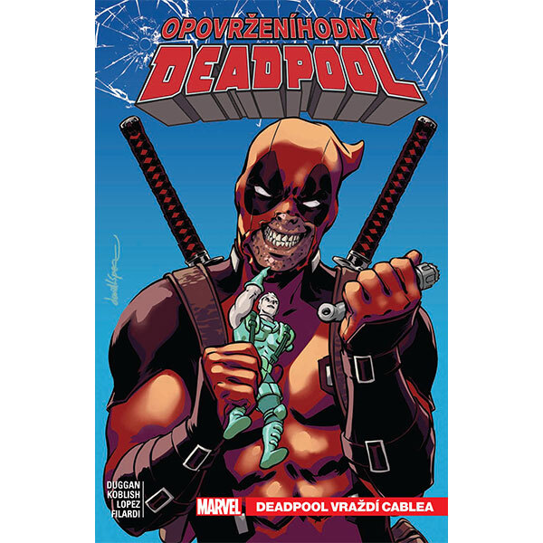 Obálka knihy Opovrženíhodný Deadpool 1: Deadpool vraždí Cablea