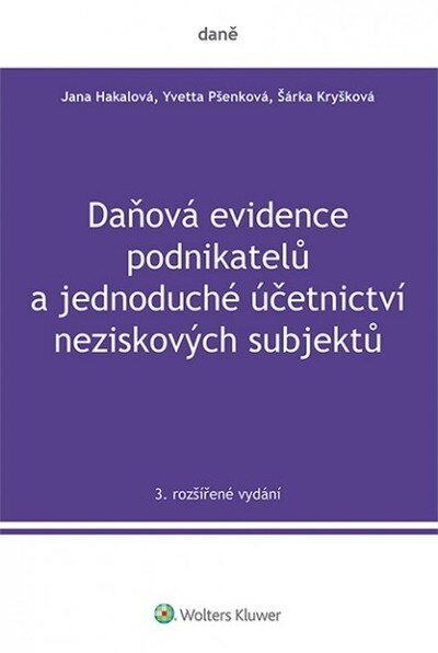 Obálka knihy Daňová evidence podnikatelů a jednoduché účetnictví neziskových subjektů, 3. rozšířené vydání