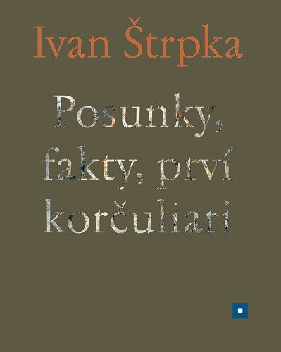 Obálka knihy Posunky, fakty, prví korčuliari