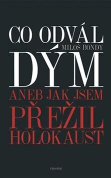 Obálka knihy Co odvál dým aneb Jak jsem přežil holokaust