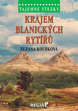 Obálka knihy Tajemné stezky - Krajem blanických rytířů
