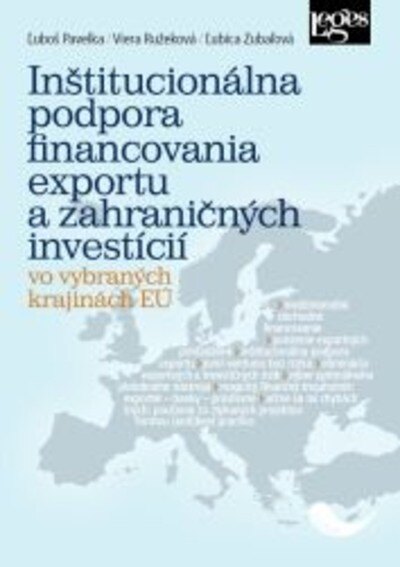 Obálka knihy Inštitucionálna podpora financovania exportu a zahraničných investícií vo vybraných krajinách EÚ