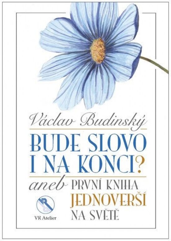 Obálka knihy Bude slovo i na konci? aneb První kniha jednoverší na světě