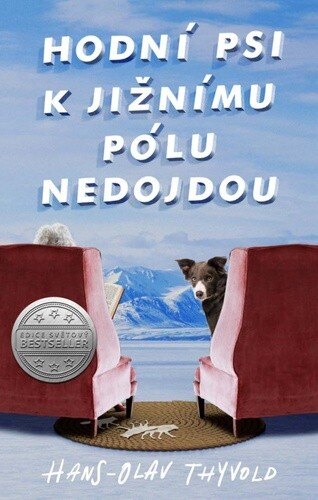 Obálka knihy Hodní psi k jižnímu pólu nedojdou