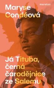 Obálka knihy Já Tituba, černá čarodějnice ze Salemu