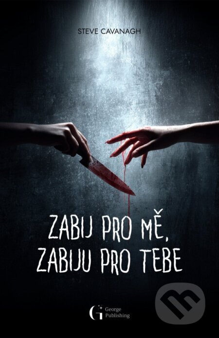 Obálka knihy Zabij pro mě, zabiju pro tebe