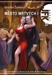 Obálka knihy JFK 37 - Město mrtvých I.
