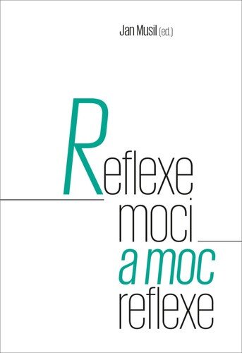 Obálka knihy Reflexe moci a moc reflexe