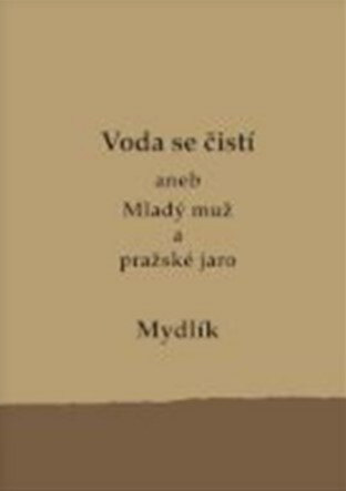 Obálka knihy Voda se čistí aneb Mladý muž a pražské jaro