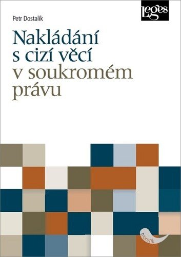 Obálka knihy Nakládání s cizí věcí v soukromém právu