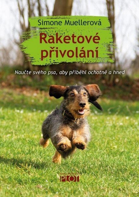 Obálka knihy Raketové přivolání - Naučte svého psa, aby přiběhl ochotně a hned