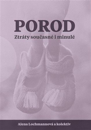 Obálka knihy Porod. Ztráty současné i minulé
