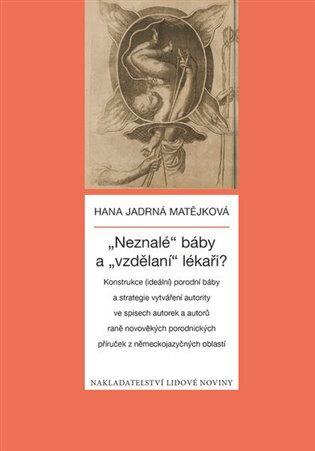 Obálka knihy "Neznalé" báby a "vzdělaní" lékaři?