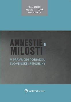 Obálka knihy Amnestie a milosti v právnom poriadku Slovenskej republiky