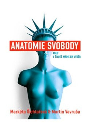 Obálka knihy Anatomie svobody aneb V životě máme na výběr