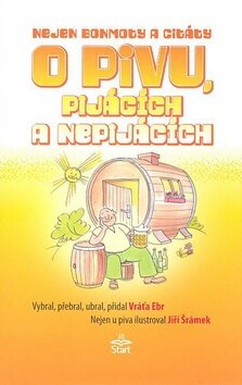 Obálka knihy Nejen bonmoty citáty o pivu, pijácích a nepijácích