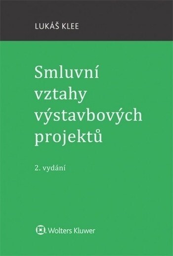 Obálka knihy Smluvní vztahy výstavbových projektů - 2. vydání