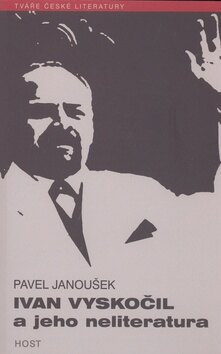 Obálka knihy Ivan Vyskočil a jeho neliteratura
