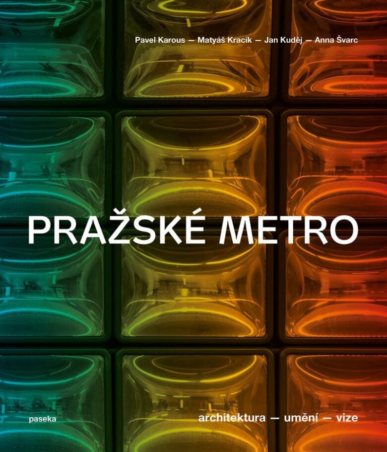 Obálka knihy Pražské metro - Architektura, umění, vize