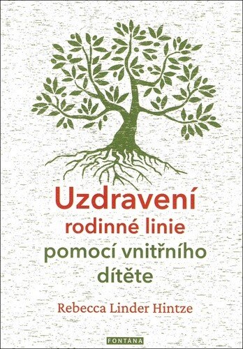 Obálka knihy Uzdravení rodinné linie pomocí vnitřního dítěte