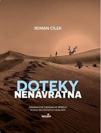 Obálka knihy Doteky nenávratna - Dramatické kriminální příběhy podle skutečných událostí