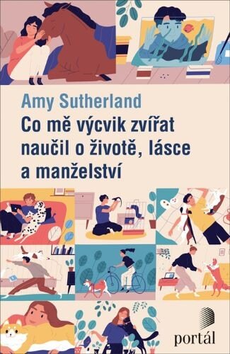 Obálka knihy Co mě výcvik zvířat naučil o životě, lásce a manželství