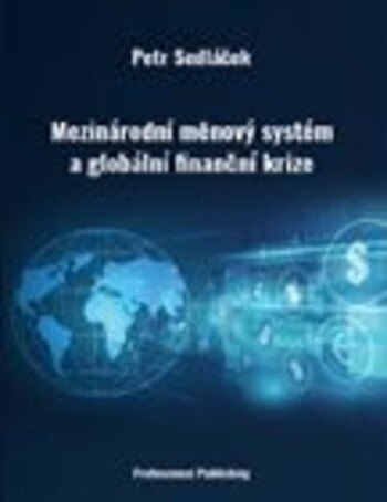 Obálka knihy Mezinárodní měnový systém a globální finanční krize