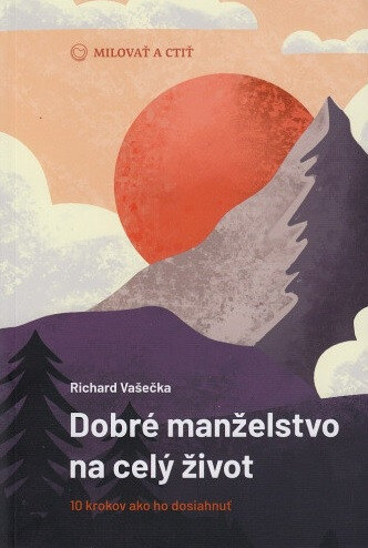 Obálka knihy Dobré manželstvo na celý život (2. vydanie)
