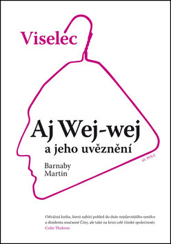 Obálka knihy Viselec Aj Wej-wej a jeho uvěznění