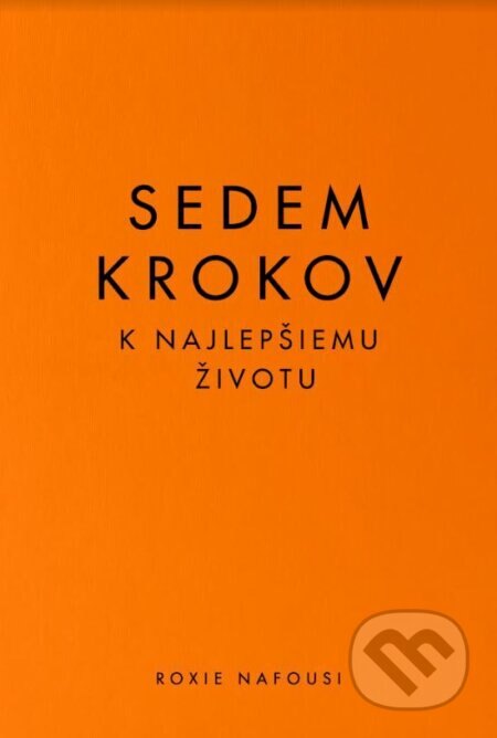Obálka knihy Sedem krokov k najlepšiemu životu