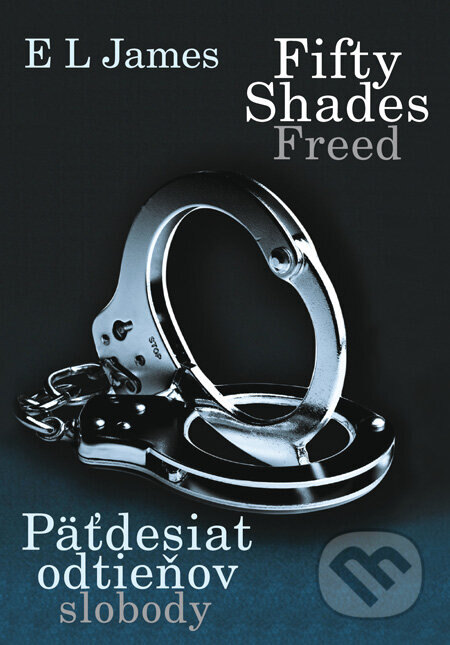 Obálka knihy Fifty Shades Freed: Päťdesiat odtieňov slobody
