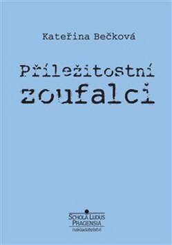 Obálka knihy Příležitostní zoufalci