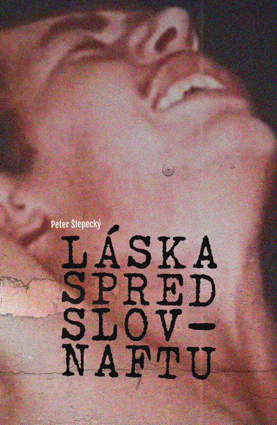 Obálka knihy Láska spred Slovnaftu