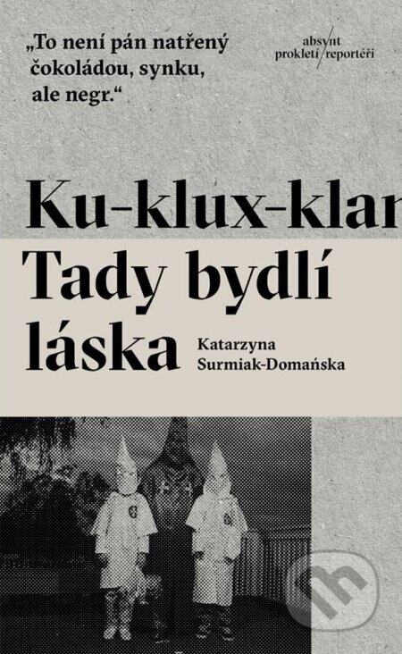 Obálka knihy Ku-klux-klan. Tady bydlí láska