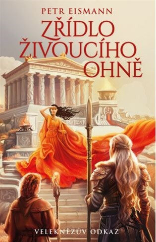 Obálka knihy Veleknězův odkaz - Zřídlo živoucího ohně