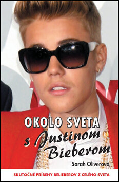 Obálka knihy Okolo sveta s Justinom Bieberom