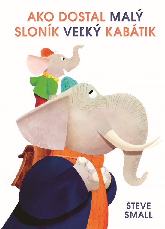 Obálka knihy Ako dostal malý sloník veľký kabátik
