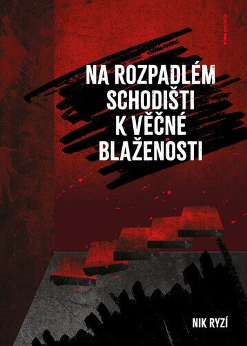 Obálka knihy Na rozpadlém schodišti k věčné blaženosti