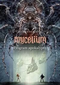 Obálka knihy Mycelium Program apokalypsy