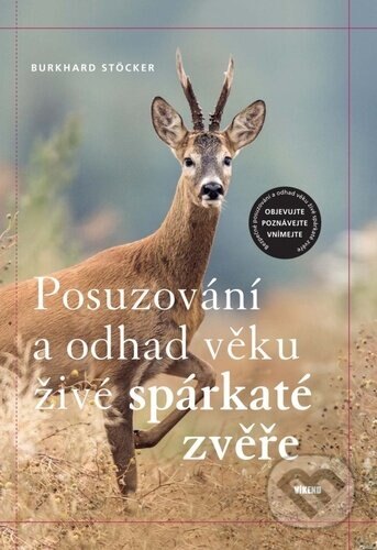 Obálka knihy Posuzování a odhad věku živé spárkaté zvěře