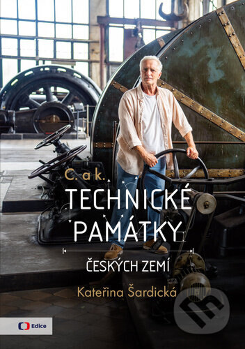 Obálka knihy C. a k. Technické památky českých zemí
