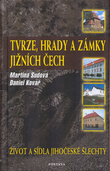 Obálka knihy Tvrze, hrady a zámky jižních Čech