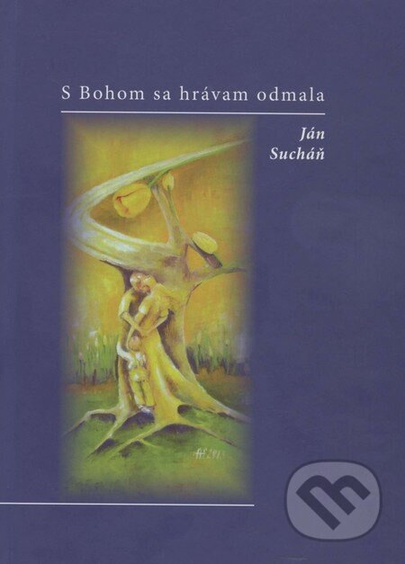 Obálka knihy S Bohom sa hrávam odmala