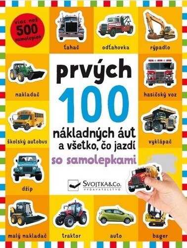 Obálka knihy Prvých 100 nákladných áut a všetko, čo jazdí so samolepkami