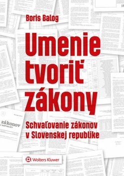 Obálka knihy Umenie tvoriť zákony Schvaľovanie zákonov v SR