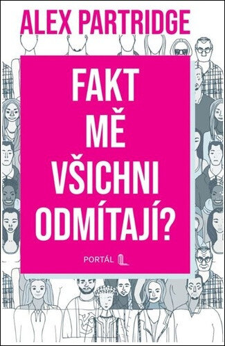 Obálka knihy Fakt mě všichni odmítají?